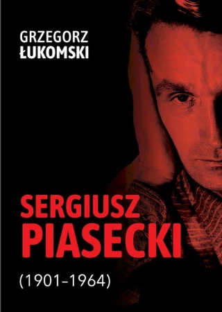 Sergiusz Piasecki (1901–1964). Przestrzenie...