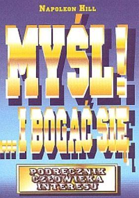 Przejdź do produktu MYŚL I BOGAĆ SIĘ WYD. 2014, NAPOLEON HILL