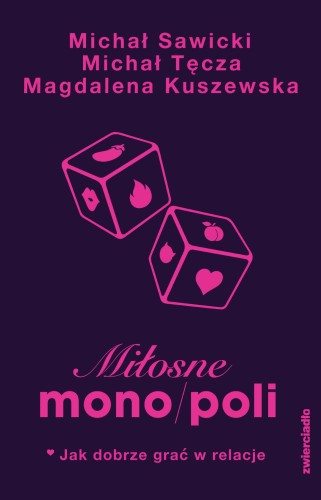 Przejdź do produktu MIŁOSNE MONO/POLI. JAK DOBRZE GRAĆ W RELACJE?