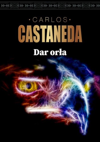 Przejdź do produktu DAR ORŁA, CARLOS CASTANEDA