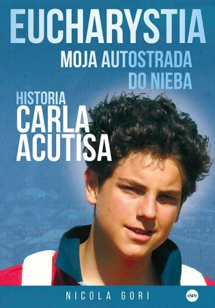 Eucharystia. Moja autostrada do nieba....