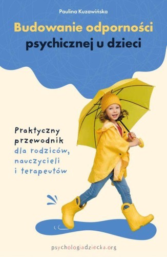 Przejdź do produktu BUDOWANIE ODPORNOŚCI PSYCHICZNEJ U DZIECI....