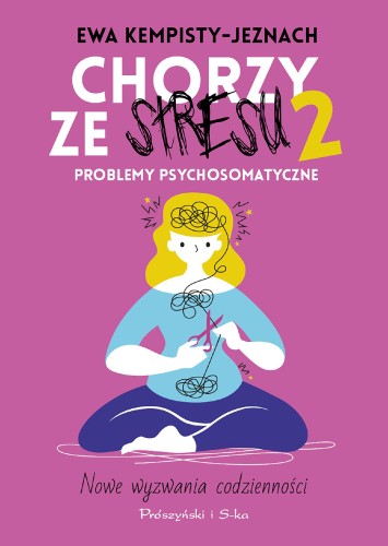 Przejdź do produktu CHORZY ZE STRESU 2. PROBLEMY PSYCHOSOMATYCZNE
