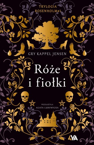 Przejdź do produktu RÓŻE I FIOŁKI. TRYLOGIA ROSENHOLM
