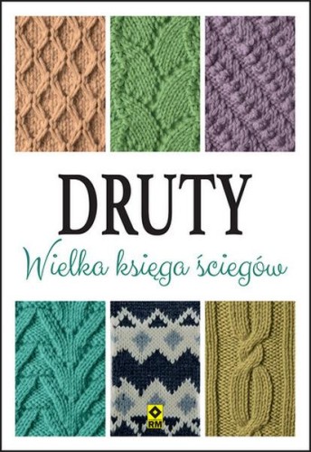 Przejdź do produktu DRUTY. WIELKA KSIĘGA ŚCIEGÓW, OPRACOWANIA ZBIOROWE