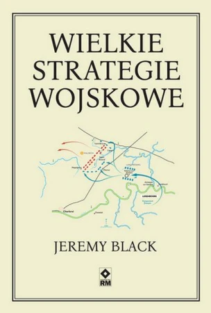 Wielkie strategie wojskowe, Jeremy Black