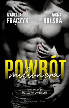 Powrót milionera, Izabella Frączyk,Jagna Rolska