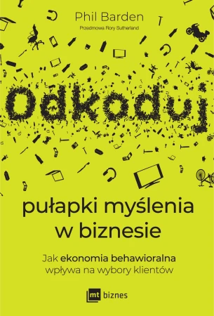 Odkoduj pułapki myślenia w biznesie. Jak...
