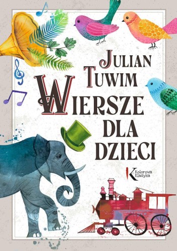 Przejdź do produktu JULIAN TUWIM WIERSZE DLA DZIECI. KOLOROWA KLASYKA