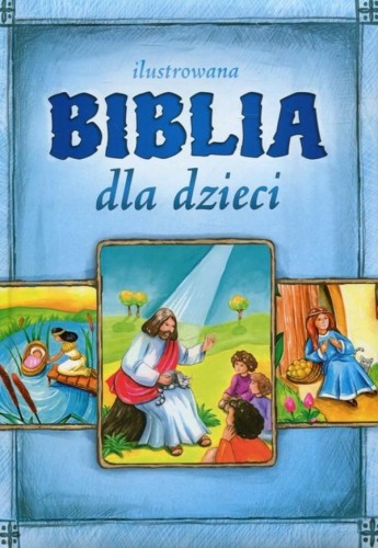 Przejdź do produktu ILUSTROWANA BIBLIA DLA DZIECI
