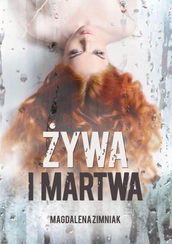Przejdź do produktu ŻYWA I MARTWA, MAGDALENA ZIMNIAK