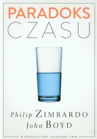 Paradoks czasu, Philip Zimbardo,John Boyd