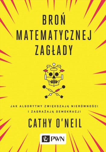 Przejdź do produktu BROŃ MATEMATYCZNEJ ZAGŁADY JAK ALGORYTMY...
