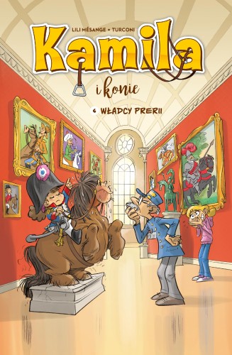 Przejdź do produktu WŁADCY PRERII. KAMILA I KONIE. TOM 4