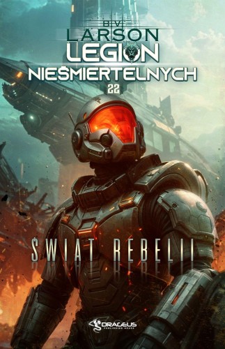 Przejdź do produktu ŚWIAT REBELII. LEGION NIEŚMIERTELNYCH. TOM 22