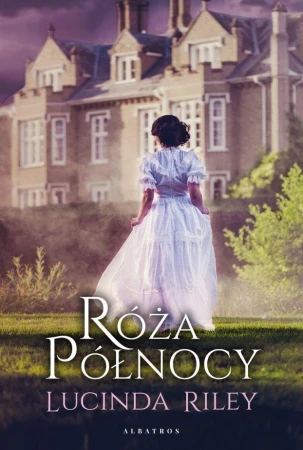 Róża północy, Lucinda Riley