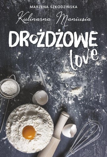 Przejdź do produktu DROŻDŻOWE LOVE, KULINARNA MANIUSIA