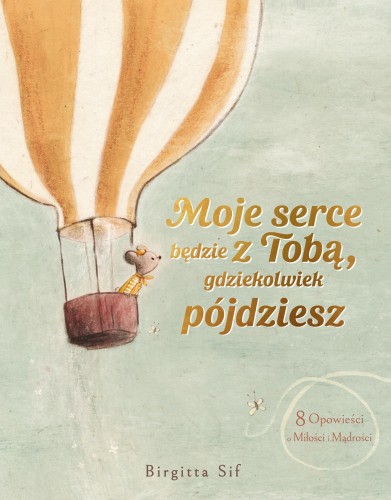 Przejdź do produktu MOJE SERCE BĘDZIE Z TOBĄ, GDZIEKOLWIEK...