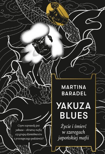 Przejdź do produktu YAKUZA BLUES. ŻYCIE I ŚMIERĆ W SZEREGACH...