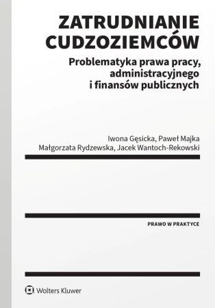 Zatrudnianie cudzoziemców. Problematyka prawa...