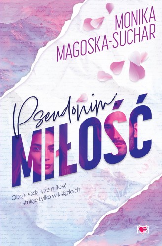 Przejdź do produktu PSEUDONIM: MIŁOŚĆ WYD. 2026, MONIKA MAGOSKA-SUCHAR