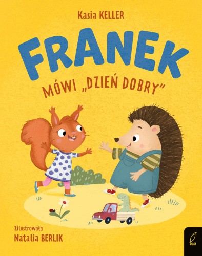 Przejdź do produktu FRANEK MÓWI DZIEŃ DOBRY. JEŻYK FRANEK