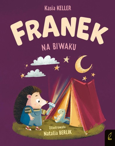 Przejdź do produktu FRANEK NA BIWAKU. JEŻYK FRANEK, KATARZYNA KELLER