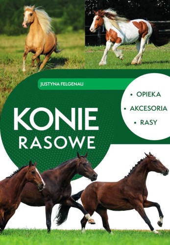 Przejdź do produktu KONIE RASOWE. OPIEKA, AKCESORIA, RASY