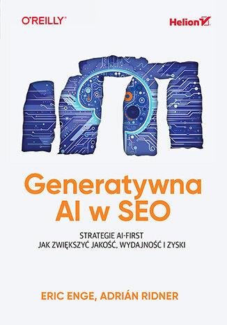 Przejdź do produktu GENERATYWNA AI W SEO. STRATEGIE AI-FIRST. JAK...