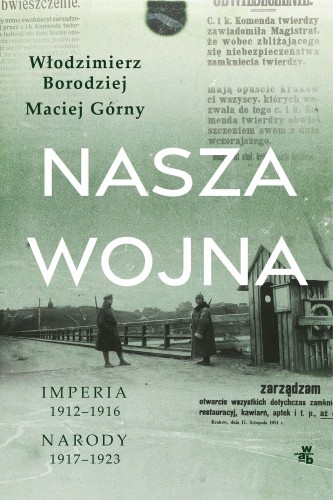 Przejdź do produktu NASZA WOJNA, MACIEJ GÓRNY,WŁODZIMIERZ BORODZIEJ