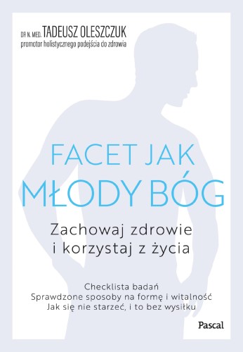 Przejdź do produktu FACET JAK MŁODY BÓG, TADEUSZ OLESZCZUK