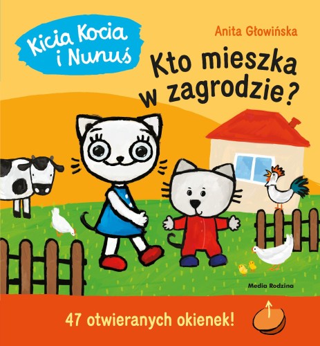 Przejdź do produktu KTO MIESZKA W ZAGRODZIE?. KICIA KOCIA I NUNUŚ