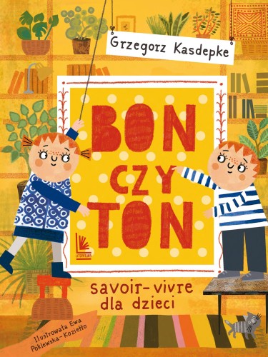 Przejdź do produktu BON CZY TON. SAVOIR-VIVRE DLA DZIECI WYD. 2025