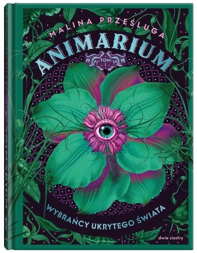 Przejdź do produktu WYBRAŃCY UKRYTEGO ŚWIATA. ANIMARIUM. TOM 1