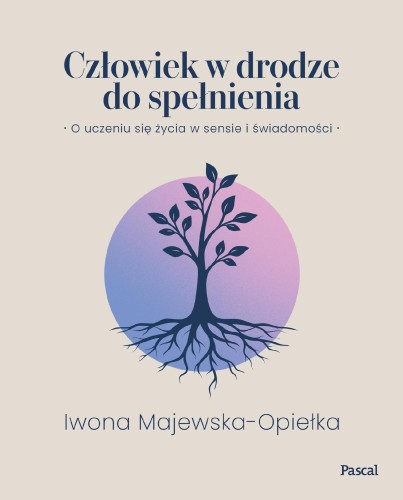 Przejdź do produktu CZŁOWIEK W DRODZE DO SPEŁNIENIA. O UCZENIU SIĘ...