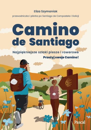 Przejdź do produktu CAMINO DE SANTIAGO. NAJPIĘKNIEJSZE SZLAKI...