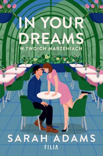 Przejdź do produktu IN YOUR DREAMS. W TWOICH MARZENIACH, SARAH ADAMS