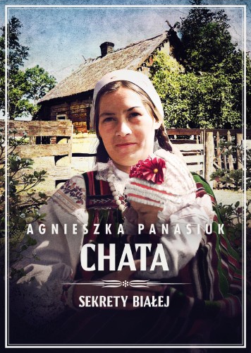 Przejdź do produktu CHATA. SEKRETY BIAŁEJ. TOM 3, AGNIESZKA PANASIUK