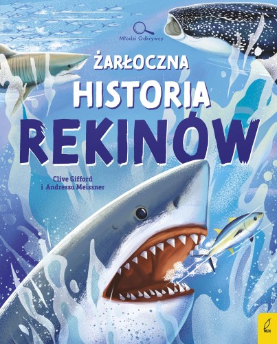 Przejdź do produktu ŻARŁOCZNA HISTORIA REKINÓW. MŁODZI ODKRYWCY