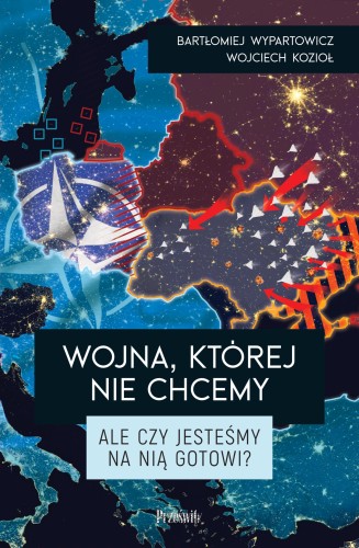 Przejdź do produktu WOJNA, KTÓREJ NIE CHCEMY. ALE CZY JESTEŚMY NA...