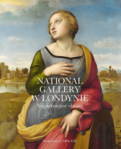 Przejdź do produktu NATIONAL GALLERY W LONDYNIE. NAJPIĘKNIEJSZE OBRAZY