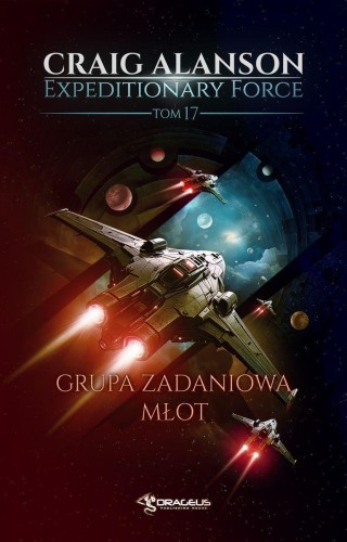 Przejdź do produktu GRUPA ZADANIOWA MŁOT. EXPEDITIONARY FORCE. TOM 17