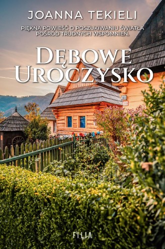 Przejdź do produktu DĘBOWE UROCZYSKO, JOANNA TEKIELI
