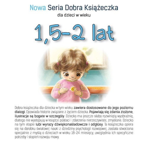 Przejdź do produktu NOWA SERIA DOBRA KSIĄŻECZKA 1,5-2 LAT