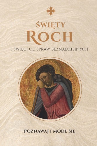 Przejdź do produktu ŚWIĘTY ROCH I ŚWIĘCI OD SPRAW BEZNADZIEJNYCH...