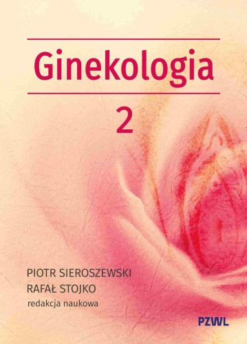 Przejdź do produktu POŁOŻNICTWO I GINEKOLOGIA. GINEKOLOGIA, TOM 2