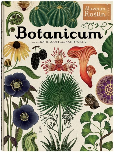 Przejdź do produktu BOTANICUM. MUZEUM ROŚLIN WYD. 2024, KATHY WILLIS