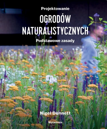 Projektowanie ogrodów naturalistycznych....
