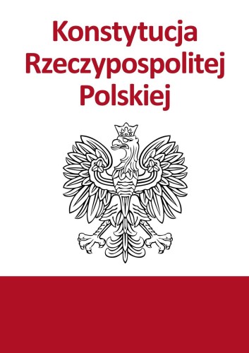 Przejdź do produktu KONSTYTUCJA RP, OPRACOWANIE ZBIOROWE
