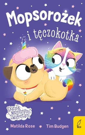 Mopsorożek i tęczokotka. Sklepik z magicznymi...